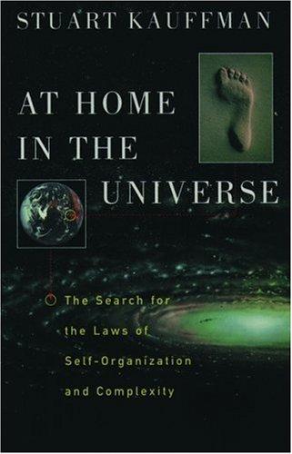 At Home in the Universe by Stuart Kauffman