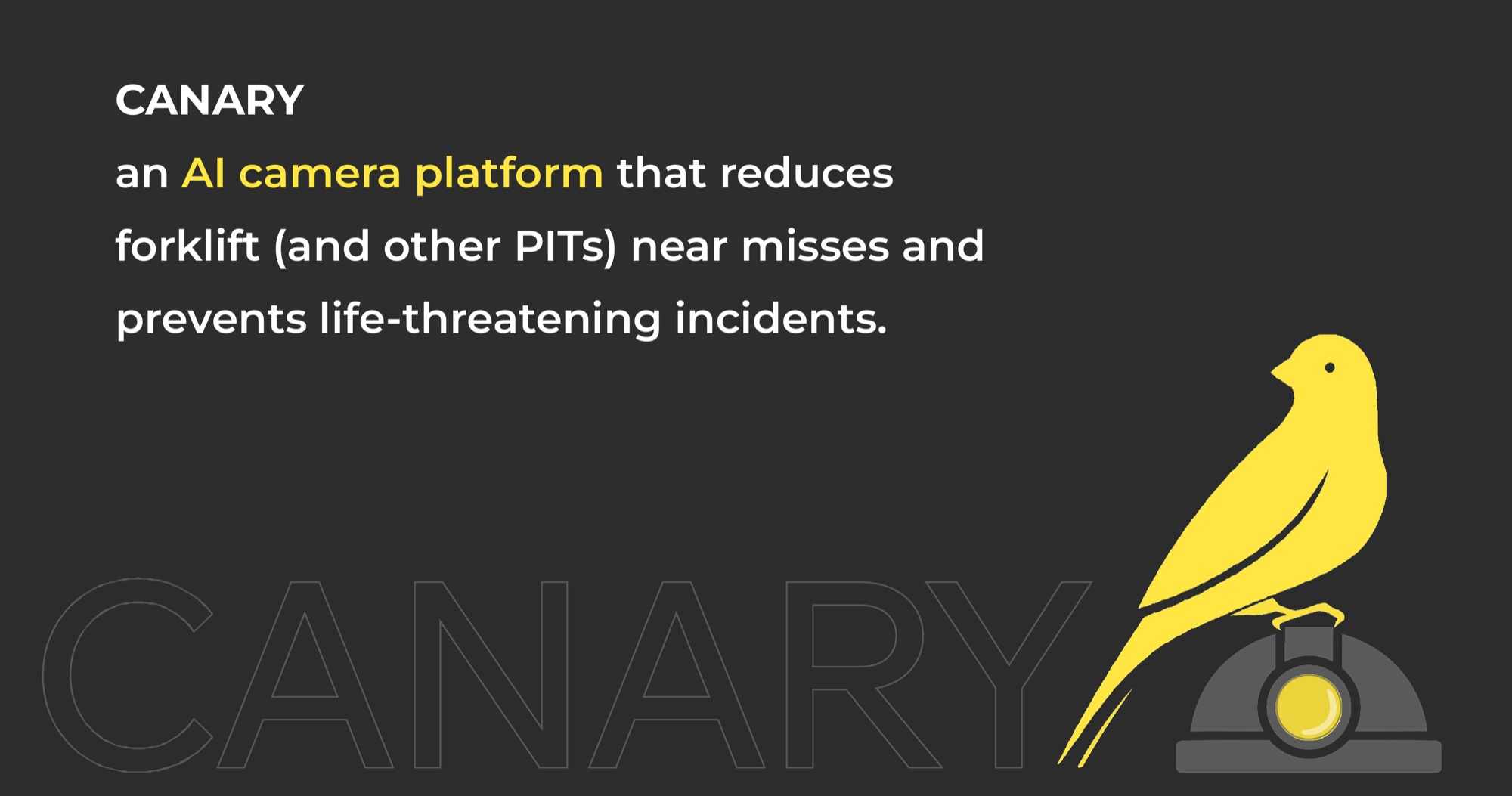 Canary: an AI camera platform that reduces forklift near misses and prevents life-threatening incidents